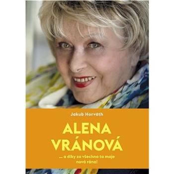 Alena Vránová: ... a díky za všechna ta moje nová rána! (978-80-7492-561-0)