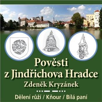 Pověsti z Jindřichova Hradce ()