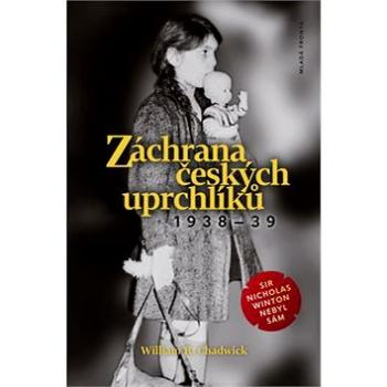 Záchrana českých uprchlíků 1938–39 (978-80-204-4375-5)