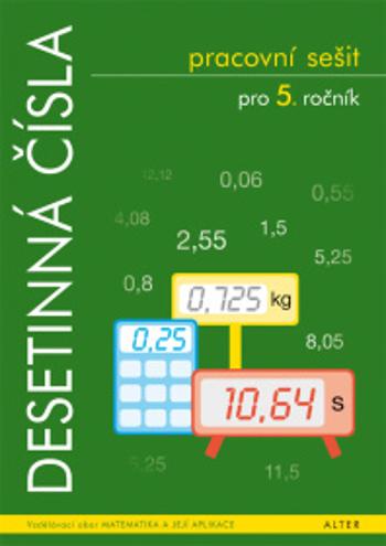 Desetinná čísla pro 5. ročník ZŠ - Pracovní sešit - Matoušková Květoslava