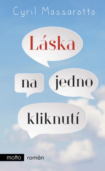 Láska na jedno kliknutí - Cyril Massarotto - e-kniha