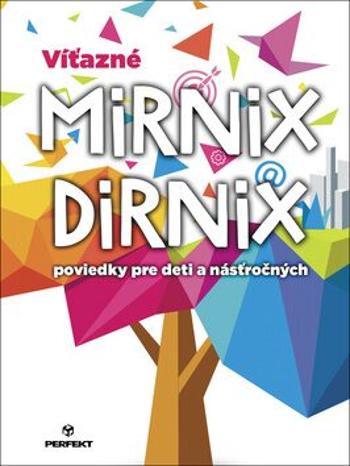 Víťazné Mirnix Dirnix poviedky pre deti a násťročných