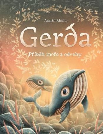 Gerda Příběh moře a odvahy - Macho Adrián