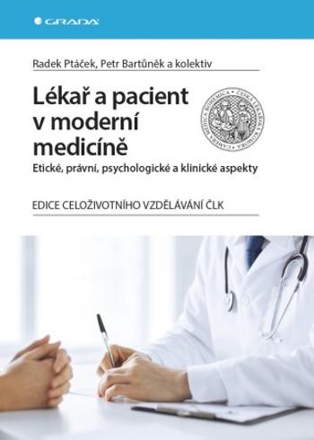 Lékař a pacient v moderní medicíně - Petr Bartůněk, Radek Ptáček - e-kniha