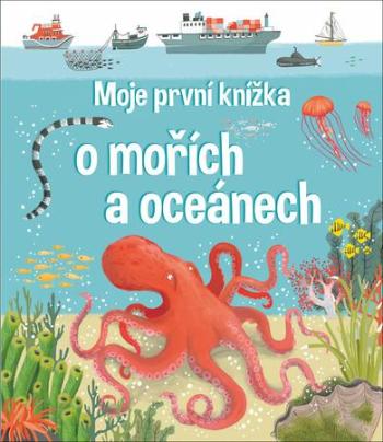 Moje první knížka o mořích a oceánech - neuveden - Newland Jane