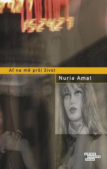 Ať na mě prší život - Amat Nuria