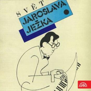 Svět Jaroslava Ježka - Jan Werich, Jiří Voskovec, Josef Hajdučík - audiokniha