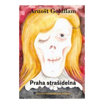 Praha strašidelná – Arnošt Goldflam