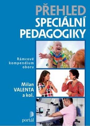 Přehled speciální pedagogiky - Valenta Milan