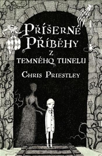 Příšerné příběhy z temného tunelu - Priestley Chris