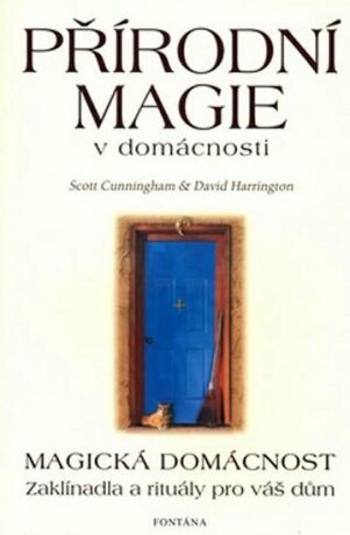 Přírodní magie v domácnosti - Scott Cunningham, David Harrington