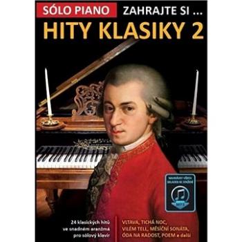 Zahrajte si… Hity klasiky 2: 24 klasických hitů ve snadném aranžmá pro sólový klavír (9790706573014)
