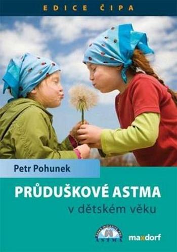 Průduškové astma v dětském věku - Pohunek Petr
