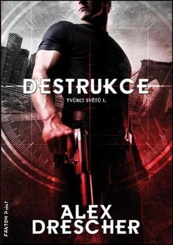 Destrukce - Drescher Alex