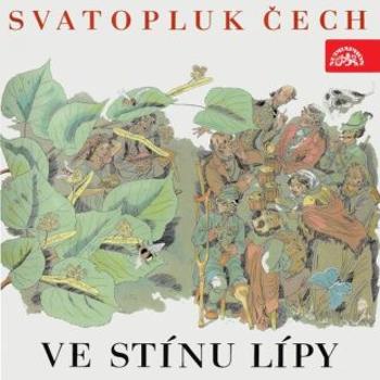 Ve stínu lípy - Svatopluk Čech - audiokniha