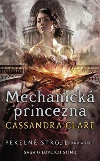 Mechanická princezna Pekelné stroje - Clare Cassandra