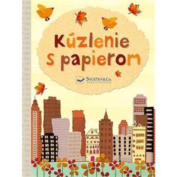 Kúzlenie s papierom (978-80-8107-748-7)