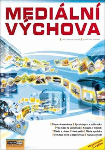 Mediální výchova - aktualizované 2. vydání - Lucie Sára Závodná, Jan Závodný Pospíšil