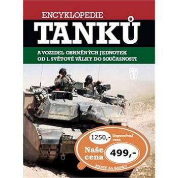 Encyklopedie tanků a obrněných vozidel od první světové války do současnosti (978-80-206-1114-7)