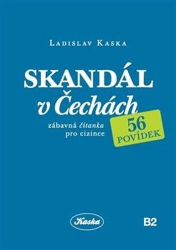 Skandál v Čechách - Kaska Ladislav