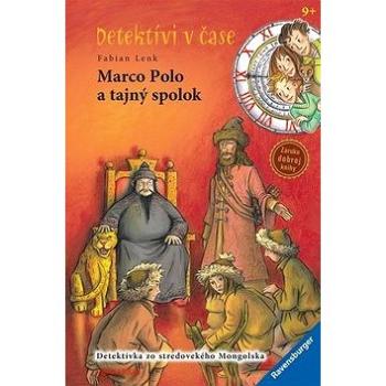 Marco Polo a tajný spolok: Detektívi v čase (978-80-89612-71-0)