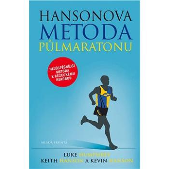 Hansonova metoda půlmaratonu (978-80-204-4227-7)