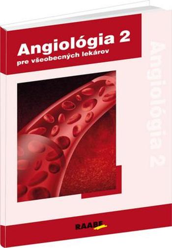 Angiológia 2 pre všeobecných lekárov - Gavorník Peter