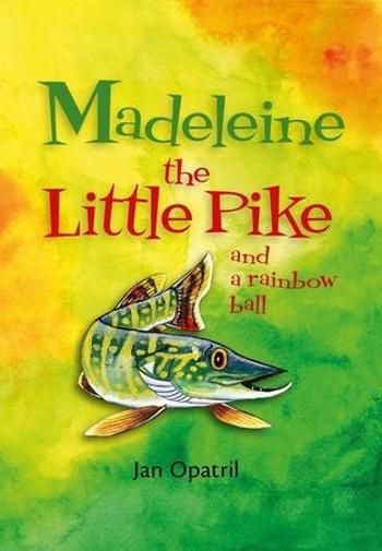 Madeleine the Little Pike and a rainbow ball - Opatřil Jan