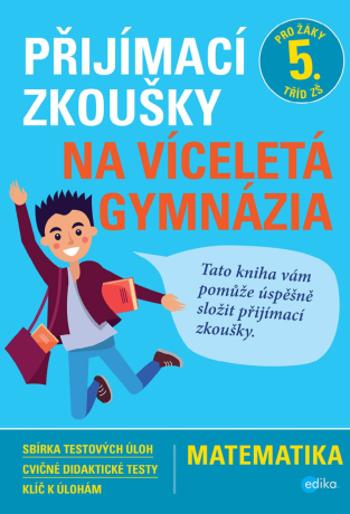 Přijímací zkoušky na víceletá gymnázia – matematika - Stanislav Sedláček - e-kniha