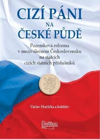 Cizí páni na české půdě - Horčička Václav