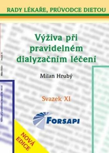 Výživa při pravidelném dialyzačním léčení - Olga Mengerová, Hrubý Milan