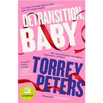 Detransition, Baby: Longlisted for the Women's Prize 2021 and Top Ten The Times Bestseller (1788167228)