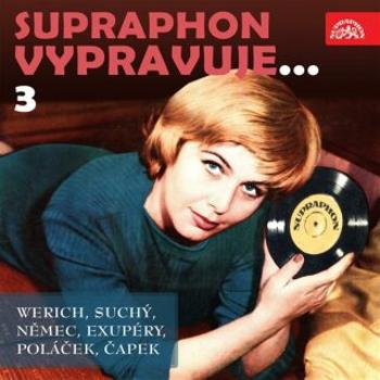 Supraphon vypravuje...3 (Werich, Suchý, Němec, Saint-Exupéry, Poláček, Čapek) - František Němec - audiokniha
