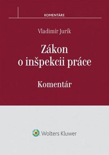 Zákon o inšpekcii práce - Jurík Vladimír