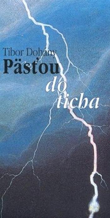 Päsťou do ticha - Dohány Tibor