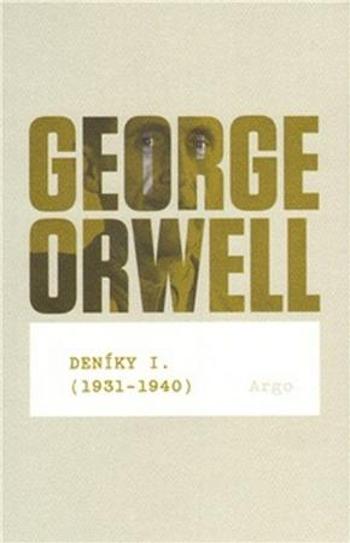 Deníky I (1931 - 1940) - Orwell George