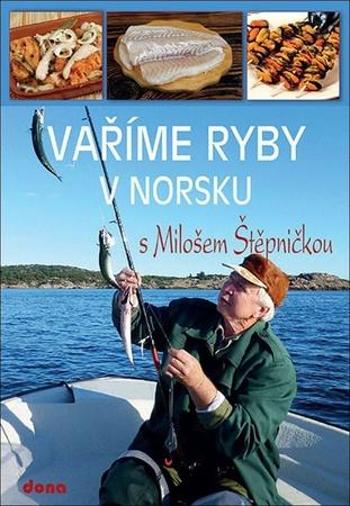 Vaříme ryby v Norsku - Štěpnička Miloš