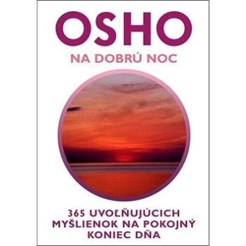 Na dobrú noc: 365 uvoľňujúcich myšlienok na pokojný koniec dňa (978-80-8109-360-9)