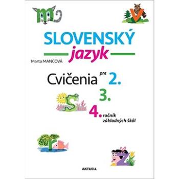 Slovenský jazyk Cvičenia pre 2., 3., 4. ročník základných škôl (978-80-8172-043-7)