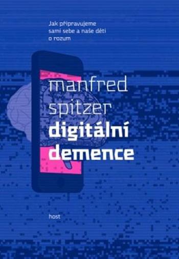 Digitální demence - Spitzer Manfred