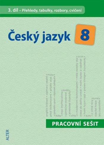 Český jazyk 8 III. díl Přehledy, tabulky, rozbory, cvičení - Hrdličková Hana