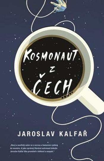 Kosmonaut z Čech - Kalfař Jaroslav