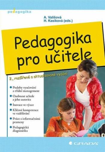 Pedagogika pro učitele - Alena Vališová, Kasíková (eds.) Hana