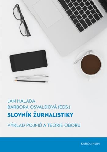 Slovník žurnalistiky - Jan Halada, Barbora Osvaldová - e-kniha