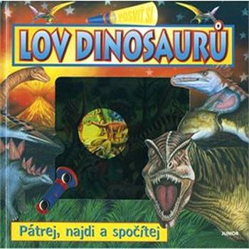 Lov dinosaurů Posviť si: Pátrej, najdi a spočítej (978-80-7267-667-5)