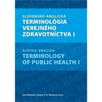 Slovensko-anglická terminológia verejného zdravotníctva I (978-80-89057-60-3)