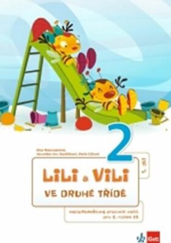 Lili a Vili 2 - Ve druhé třídě - Mezipředmětový pracovní sešit - Dita Nastoupilová