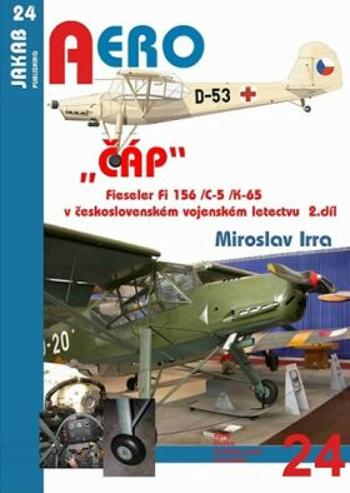 „ČÁP“ Fieseler Fi 156 /C-5 /K-65 v československém vojenském letectvu - 2.díl - Miroslav Irra