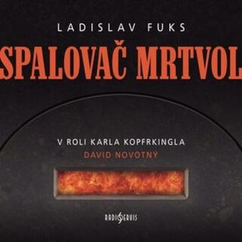 Spalovač mrtvol - Ladislav Fuks - audiokniha