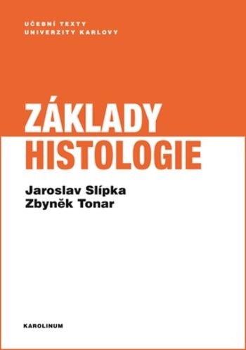 Základy histologie - Jaroslav Slípka, Zbyněk Tonar - e-kniha